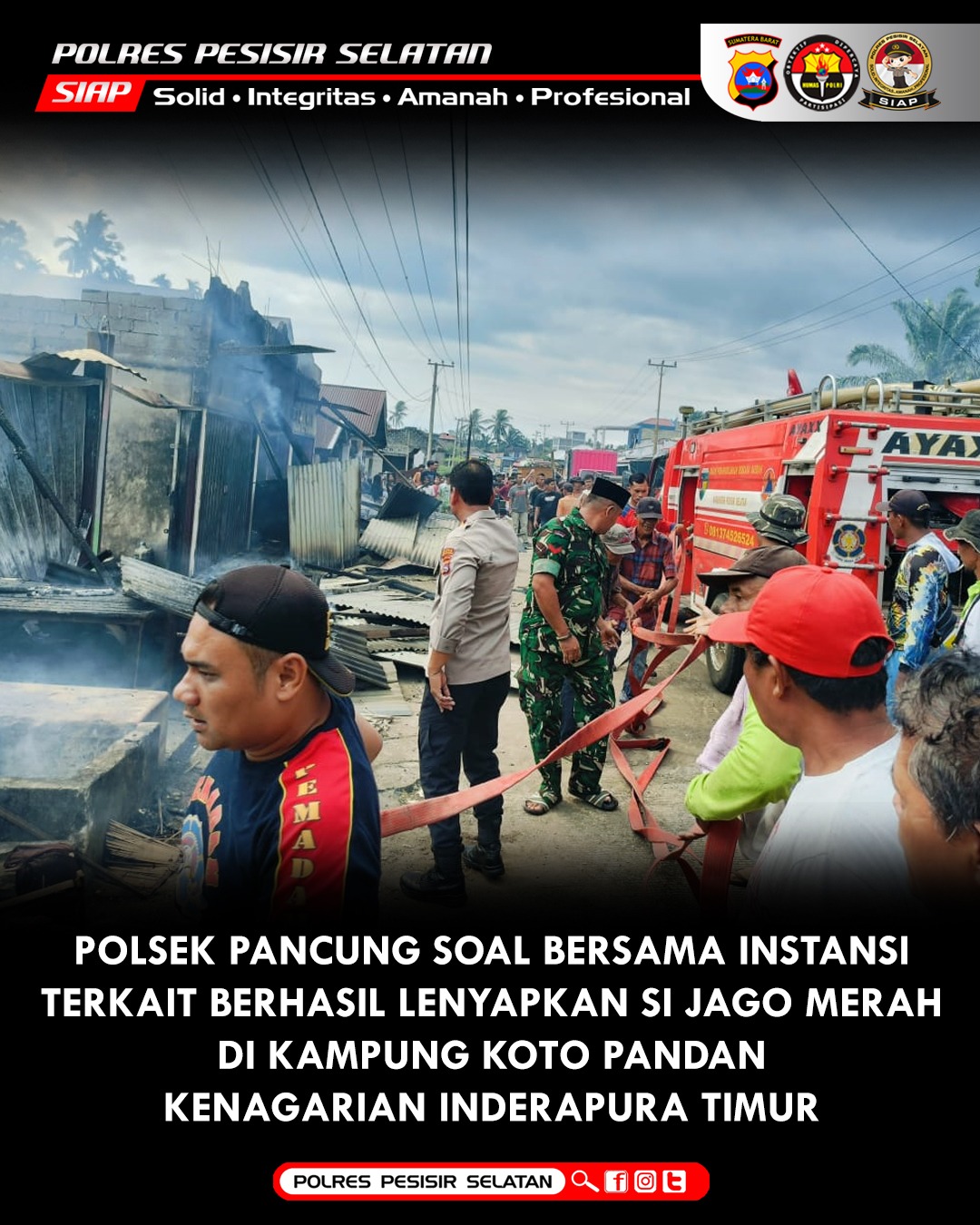 Respon Cepat Polsek Pancung Soal Tangani Kebakaran 5 Bangunan di Kampung Koto Pandan Pesisir Selatan